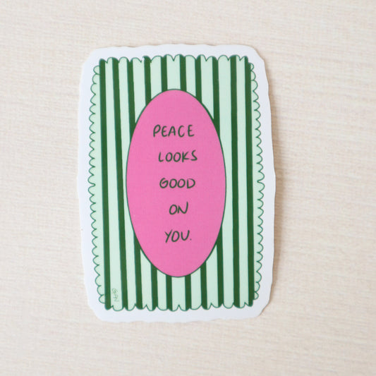 Peace Looks Good On You Sticker