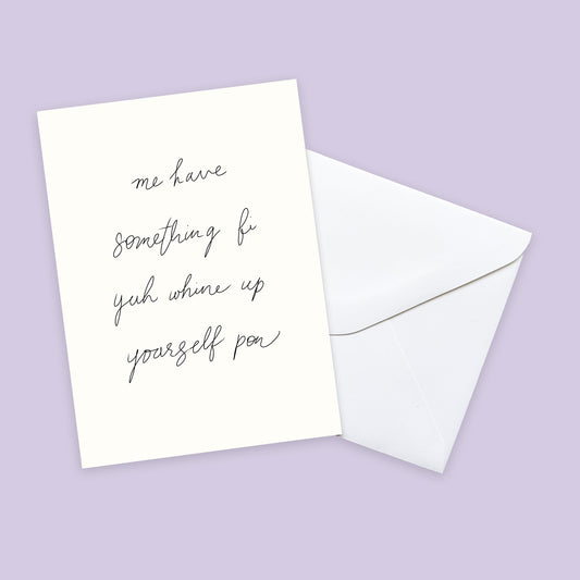 Mi Have Something Fi Yuh Card