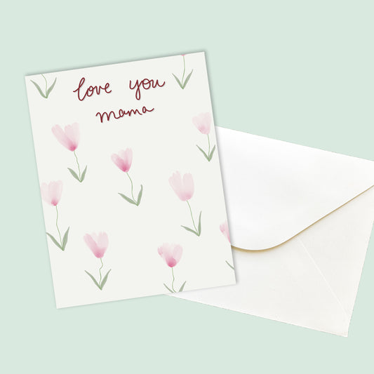 Love You Mama Card